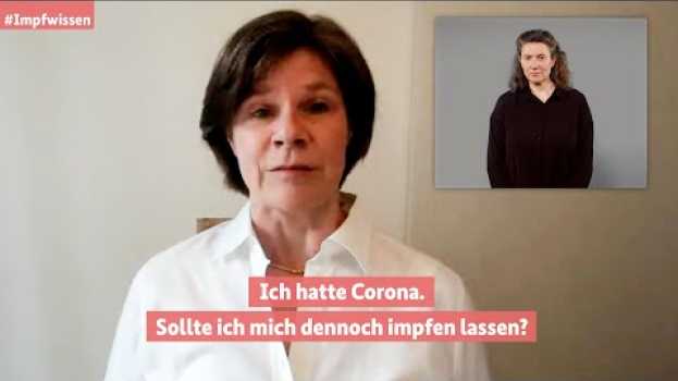 Video Impfwissen, Teil 7: Ich hatte Corona. Sollte ich mich dennoch impfen lassen? (DGS) en français