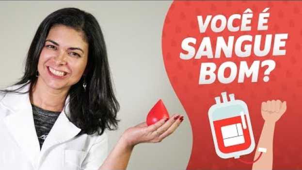 Video DOAÇÃO DE SANGUE: requisitos e quem pode doar su italiano