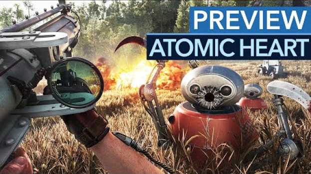 Video Atomic Heart sieht UNGLAUBLICH gut aus, aber worum geht's in dem Shooter? in English
