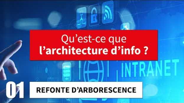 Video L'architecture d'information : aussi essentielle que méconnue ! su italiano