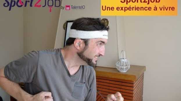 Video Sport2job : une expérience à vivre - Vivien Apprendre à écouter   türkçe