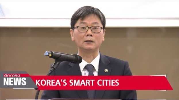 Video 4th Industrial Revolution Committee unveils 'smart city' plan auf Deutsch