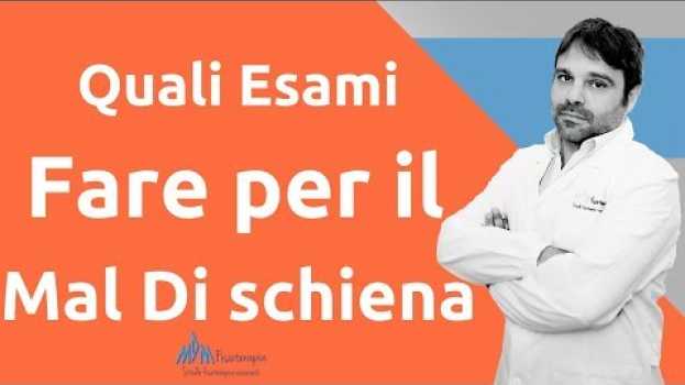 Video Quali Esami FARE per il Mal di schiena in English