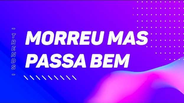 Video Trends - Morreu mas passa bem: e as redes sociais de uma pessoa depois que ela morre?   türkçe