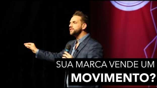 Video A Sua Marca Vende Um Movimento? | Pedro Superti auf Deutsch