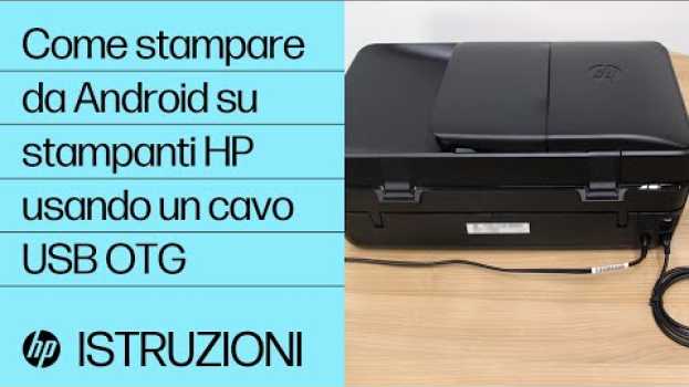 Video Come stampare da Android su stampanti HP usando un cavo USB OTG | @HPSupport auf Deutsch