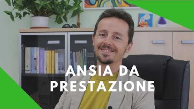 Video Ansia da prestazione,  7 cose da non fare e 7 rimedi psicologici auf Deutsch