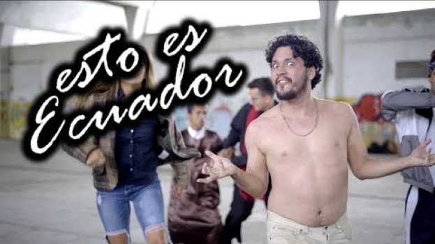 Video ESTO ES ECUADOR... EN ESTOS MOMENTOS (parodia crítica de las injusticias que vivimos) su italiano