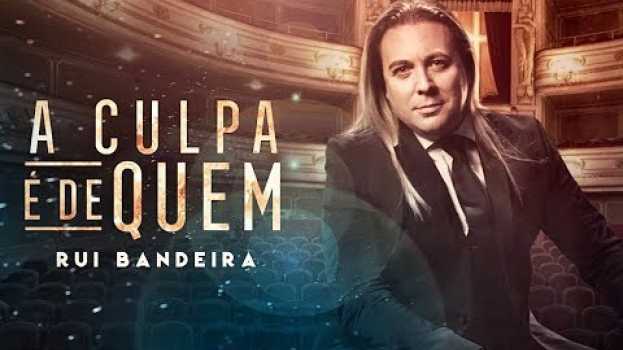 Video Rui Bandeira | A CULPA É DE QUEM | Official Vídeo | UHD 4K su italiano