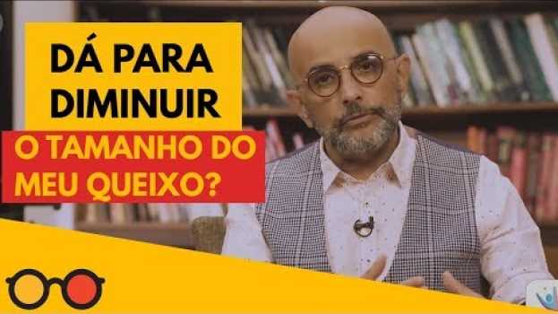 Video Sem queixo ou queixo demais? Dá pra resolver! en español