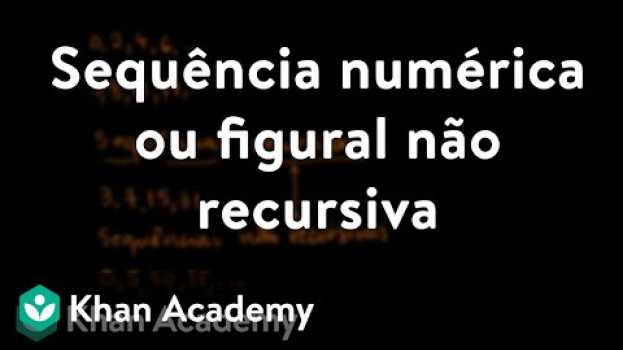 Video Sequência numérica ou figural não recursiva   türkçe