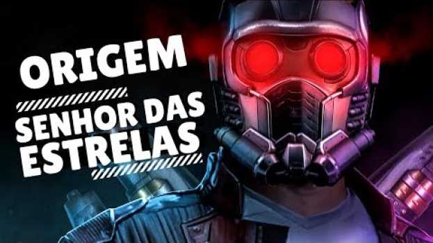 Video SENHOR DAS ESTRELAS | PETER QUILL - ORIGEM (GUIA DE QUADRINHOS DE GUARDIÕES DA GALÁXIA) en español
