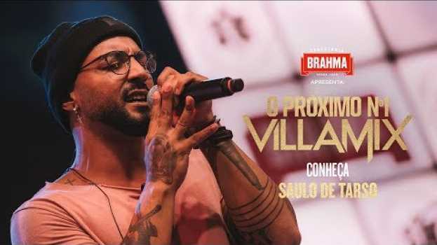 Видео Será que o Saulo é o #ProximoN1 VillaMix? на русском