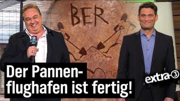 Video Flughafen BER wird eröffnet | extra 3 | NDR in English