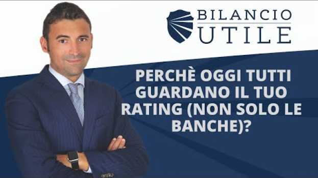 Video PERCHÈ OGGI TUTTI GUARDANO IL TUO RATING (NON SOLO LE BANCHE)? en español
