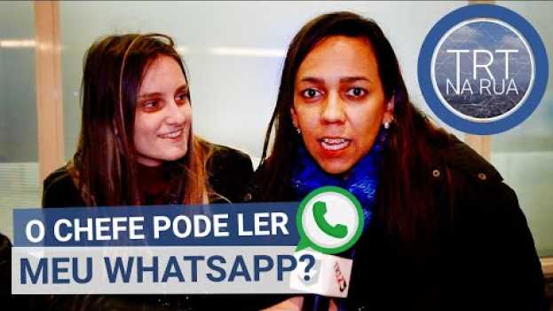 Video Até onde é possível fiscalizar as comunicações no trabalho | TRT na Rua su italiano