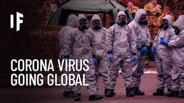 Video What If We Had a Worldwide Pandemic? em português
