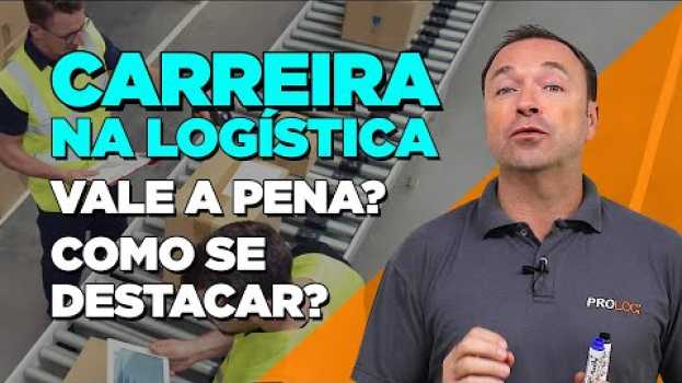 Video VALE A PENA FAZER LOGÍSTICA? en français