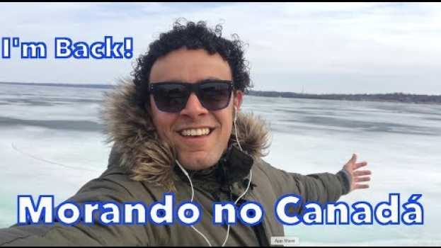 Video Voltei e agora no Canada! su italiano
