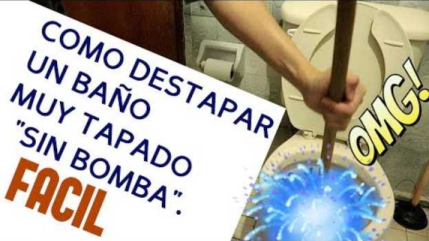 Video Como destapar un baño muy tapado sin destapacaños.| How to unclog a toilet. auf Deutsch