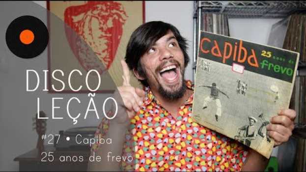 Video CAPIBA 25 ANOS DE FREVO • Discoleção por CHINA po polsku