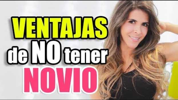 Video Por ESTO es MEJOR estar SOLTERA -  Lau en français