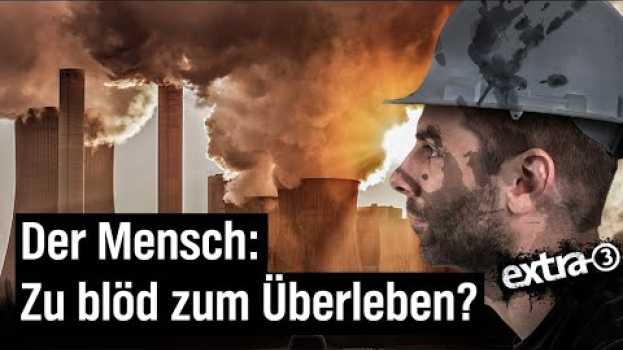 Video Klimawandel: Die Weltrettung muss warten | extra 3 | NDR po polsku