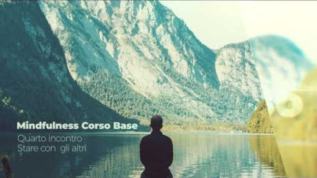 Video Corso di Mindfulness - Stare con gli altri - 4a puntata   türkçe