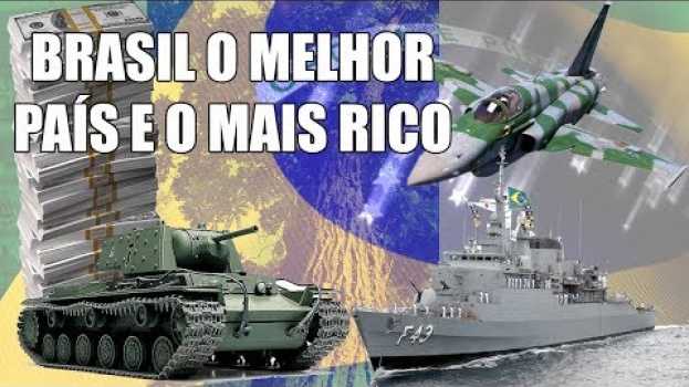 Video Brasil o melhor país e o mais rico do mundo su italiano