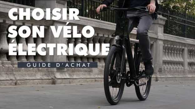 Video Nos 5 conseils pour bien choisir son vélo électrique auf Deutsch