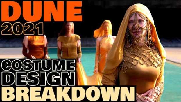 Video DUNE 2021: Costume Design Breakdown en français