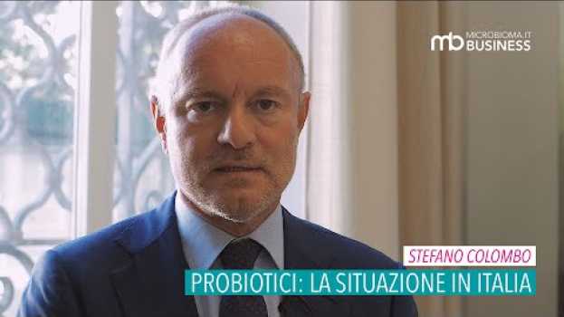 Video Stefano Colombo - Probiotici: la situazione in Italia. La sfida della qualità. en español