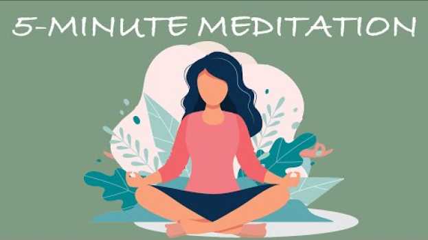 Video 5-Minute Meditation You Can Do Anywhere   türkçe