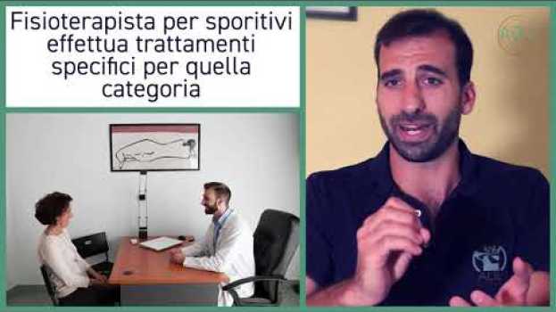 Video Che differenza c'è tra un fisioterapista generico e uno specializzato nello sport? in English