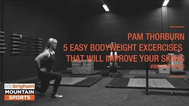 Video #WHATITTAKES | Pam Thorburn: 5 Easy Bodyweight Exercises That Willl Improve Your Skiing auf Deutsch