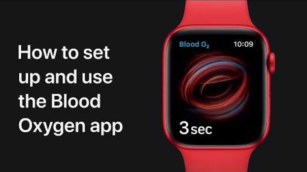 Video How to set up and use the Blood Oxygen app on Apple Watch — Apple Support auf Deutsch