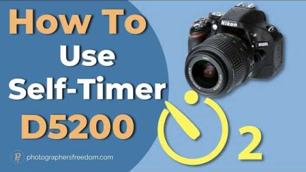 Видео How To Use Self Timer On Nikon D5200 - a Nikon D5200 Tutorial for Beginners на русском