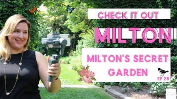 Video Milton's Secret Garden | Milton Town Hall Courtyard | Check It Out Milton ep 28 auf Deutsch