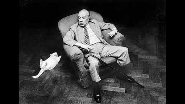 Video Jorge Luis Borges - El otro tigre in English