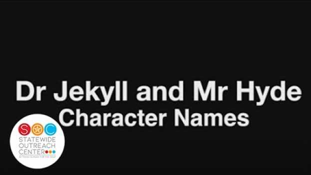 Video Dr. Jekyll and Mr.Hyde - Character Names em português