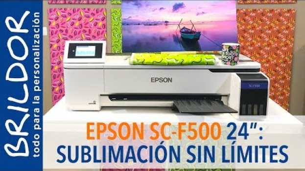 Video EPSON SC-F500:  la mejor 🔝 IMPRESORA de SUBLIMACIÓN 🔝 del momento: UNBOXING E INSTALACIÓN   türkçe