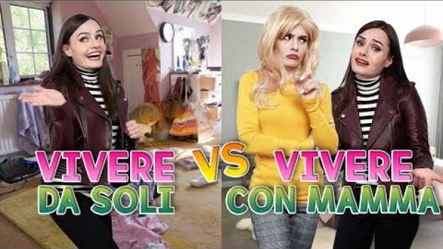 Video 🙋🏻VIVERE DA SOLI vs VIVERE CON MAMMA 👱🏻‍♀️🤦🏻‍♀️ en español
