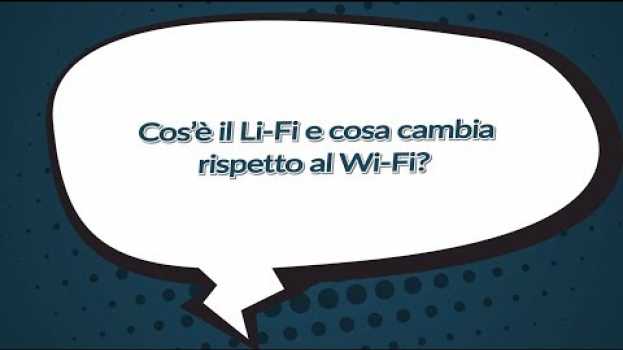 Video #IlPOLIMIrisponde - Cos' è il Li-Fi e cosa cambia rispetto al Wi-Fi? auf Deutsch