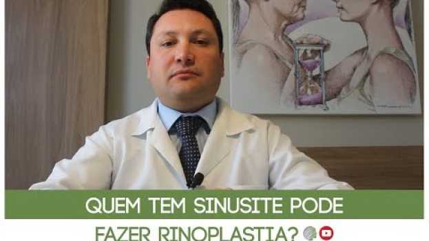 Video Quem tem sinusite pode fazer rinoplastia? in English
