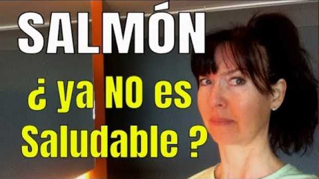 Video PORQUE EL SALMON YA NO ES TAN SALUDABLE / CUAL SALMON SI PUEDES COMER  ana contigo po polsku