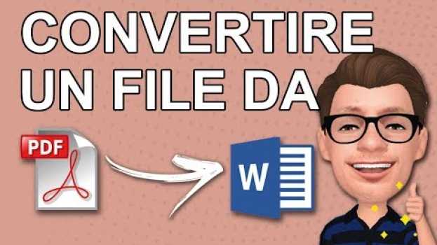 Video Come Trasformare un documento PDF in Word con estensione DOC en español