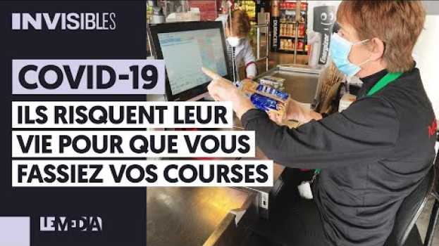 Video COVID-19 : ILS RISQUENT LEUR VIE POUR QUE VOUS FASSIEZ VOS COURSES   türkçe