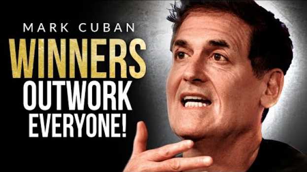 Video OUTWORK EVERYONE | Brutally Honest Business Advice from Billionaire Mark Cuban po polsku