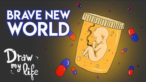 Video BRAVE NEW WORLD | Aldous Huxley (SUMMARY) I Draw My Life em português