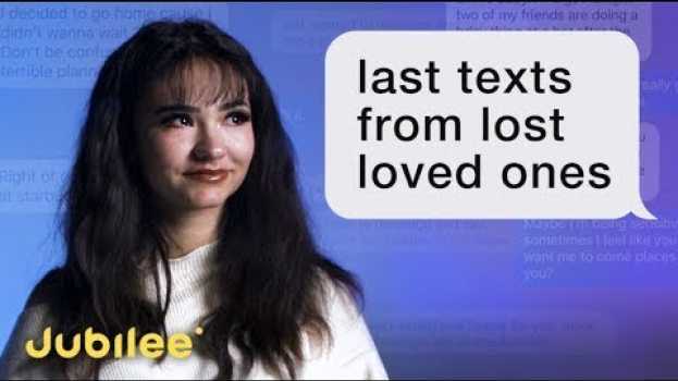 Video People Read the Last Texts From Their Lost Loved Ones em português